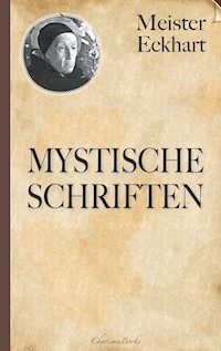 Meister Eckhart: Mystische Schriften - Meister Eckhart - ebook