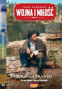 Wojna i miłość Tom 17 Bolesna prawda - Kristiansen Else Berit - książka