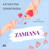Zamiana - Katarzyna Grabowska - ebook + audiobook