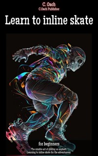 Learn to inline skate - C. Oach - ebook