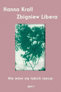 Nie mówi się takich rzeczy - Zbigniew Libera, Hanna Krall - ebook + książka