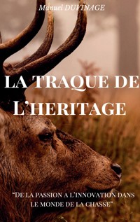 La Traque de l'Héritage - Manuel Duvinage - ebook
