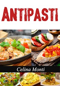 Antipasti - Celina Monti - ebook
