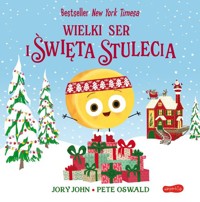 Wielki Ser i święta stulecia. Smaczna Banda i emocje - Jory John - książka