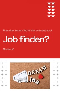 Job finden? - Mareike W. - ebook