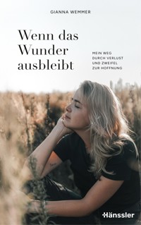 Wenn das Wunder ausbleibt - Gianna Wemmer - ebook