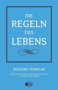 Die Regeln des Lebens - Richard Templar - ebook