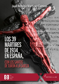Los 39 mártires de 1934 en España - Juan Antonio Martínez Camino - ebook