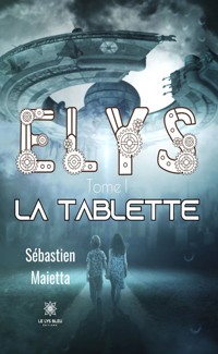 Elys - Tome 1 - Sebastien Maietta - ebook