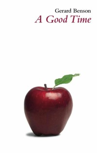A Good Time - Gerard Benson - ebook