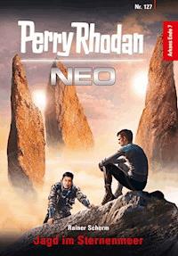 Perry Rhodan Neo 127: Jagd im Sternenmeer - Rainer Schorm - ebook