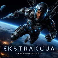 Ekstrakcja - słuchowisko - Grzegorz Olifirowicz - audiobook