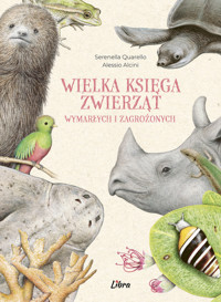 Wielka księga zwierząt wymarłych i zagrożonych - Quarello Srenella - książka