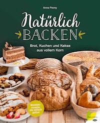 Natürlich backen - Anna Pevny - ebook