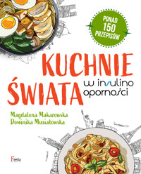 Kuchnie świata w insulinooporności - Magdalena Makarowska, Dominika Musiałowska - ebook + książka