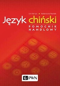 Język chiński Pomocnik handlowy - Lin Kai-Yu, Pawlak Katarzyna - książka