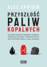 Przyszłość paliw kopalnych - Epstein Alex - książka