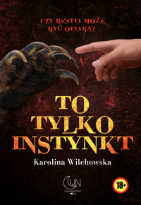 To tylko instynkt - Wilchowska Karolina - ebook + książka