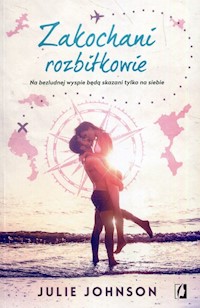 Zakochani rozbitkowie - Julie Johnson - książka