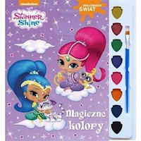 Shimmer i Shine Malowany świat Magiczne kolory -  - książka