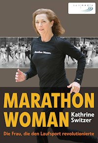 Marathon Woman - Kathrine Switzer - ebook