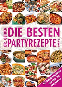 Die besten Partyrezepte von A-Z - Dr. Oetker - ebook