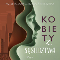Kobiety z sąsiedztwa - Iwona Małgorzata Żytkowiak - audiobook