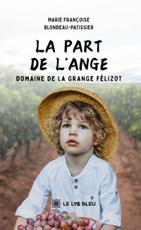 La part de l’ange - Marie Françoise Blondeau-Patissier - ebook