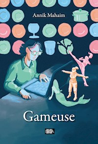 Gameuse - Annik Mahaim - ebook