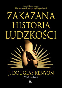 Zakazana historia ludzkości - Kenyon J. Douglas - książka