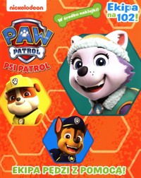 Psi Patrol Ekipa na 102! Część 51 Pędzimy z pomocą! - null null - książka