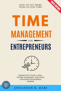 Time Management for Entrepreneurs: - Jonathan K. Hari - ebook
