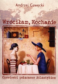Wróciłam, Kochanie - Gawęcki Andrzej - książka