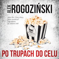 Po trupach do celu - Alek Rogoziński - ebook + audiobook + książka