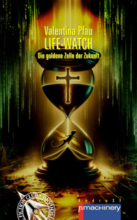 LIFE-WATCH - Valentina Pfau - ebook