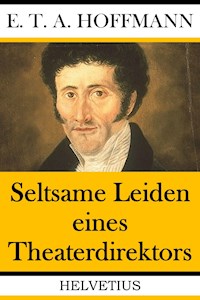 Seltsame Leiden eines Theaterdirektors - Hoffmann E.T.A. - ebook