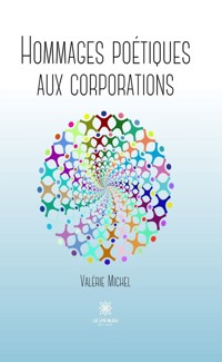 Hommages poétiques aux corporations - Valérie Michel - ebook