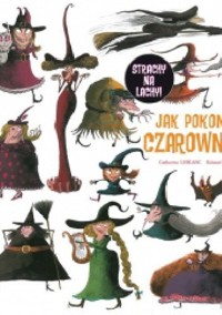 Strachy na lachy. Jak pokonać czarownice? - Roland Garrigue, Catherine Leblanc - ebook