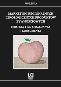 Marketing regionalnych i ekologicznych produktów żywnościowych - Paweł Bryła - książka