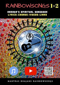 Rainbow Songs 1+2 - Ebook Edition - Ananda Jaroslaw Istok - ebook