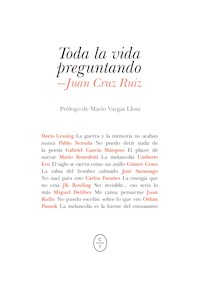 Toda la vida preguntando - Juan Cruz Ruiz - ebook
