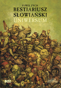 Bestiariusz słowiański. Uniwersum - Paweł Zych - książka