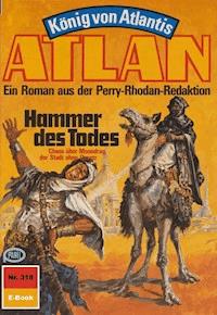 Atlan 318: Hammer des Todes -  H. G. Francis - ebook
