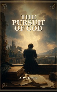 The Pursuit Of God - a w tozer - ebook