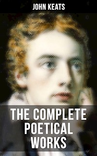 THE COMPLETE POETICAL WORKS OF JOHN KEATS - John Keats - ebook