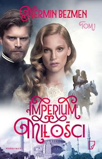 Imperium miłości Tom 1 - Nermin Bezmen - książka