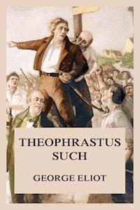 Theophrastus Such - George Eliot - ebook