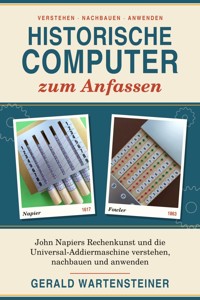 Historische Computer zum Anfassen - Gerald Arnold Wartensteiner - ebook