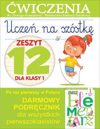 Uczeń na szóstkę. Zeszyt 12 dla klasy 1. Ćwiczenia do `Naszego Elementarza` (MEN) - Wiśniewska Anna - książka