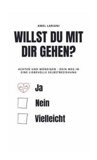 Willst du mit Dir gehen? - Amel Lariani - ebook